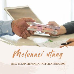 Melunasi-Utang-Bisa-Tetap-Menjaga-Tali-Silaturahmi