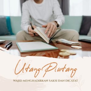 Utang-Piutang-Wajib-Menghadirkan-Saksi-Dan-Dicatat