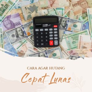 cara-agar-hutang-cepat-lunas